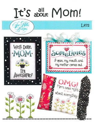 It's All About Mom! / Sue Hillis Designs