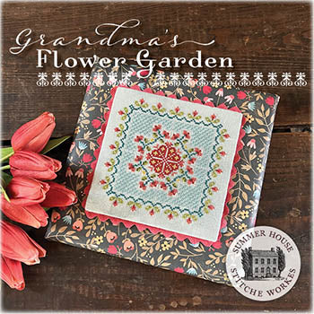 Grandma's Flower Garden / Summer House Stitche Workes