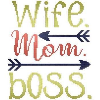 Sassy Fun Mom - Wife Mom Boss / Cross Stitch Wonders