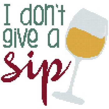 Don't Give A Sip / Cross Stitch Wonders