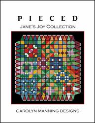 Pieced-- Jane's Joy Collection / CM Designs