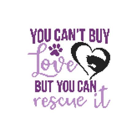 A Cat Saying - You Can't Buy Love But You Can Rescue It / Cross Stitch Wonders