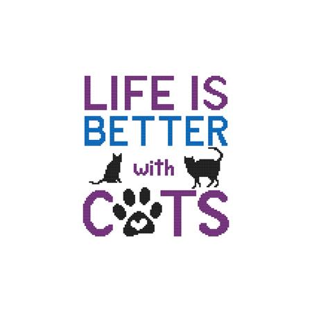 A Cat Saying - Life Is Better With Cats / Cross Stitch Wonders