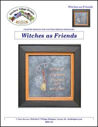 Witches as Friends / Stitchers' Village Designs