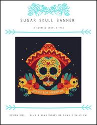 Sugar Skull Banner / X Squared Cross Stitch