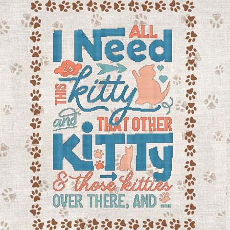 All I Need Is That Kitty and That Other Kitty .... / Cross Stitch Wonders