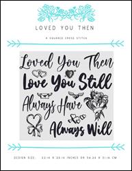 Loved You Then / X Squared Cross Stitch