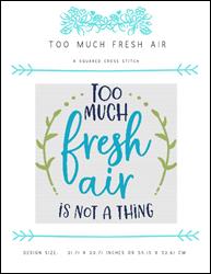 Too Much Fresh Air / X Squared Cross Stitch