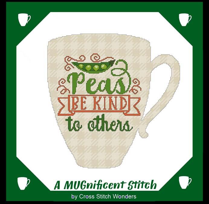 A MUGnificent Stitch - PEAS BE KIND TO OTHERS / Cross Stitch Wonders