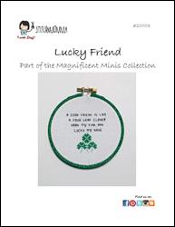 Magnificent Minis - Lucky Friend / Stitchnmomma