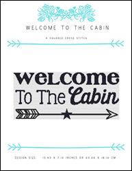 Welcome To The Cabin / X Squared Cross Stitch