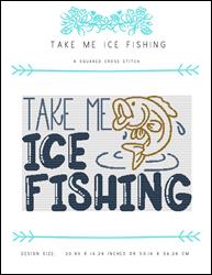 Take Me Ice Fishing / X Squared Cross Stitch