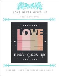 Love Never Gives Up / X Squared Cross Stitch