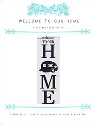 Welcome To Our Home / X Squared Cross Stitch