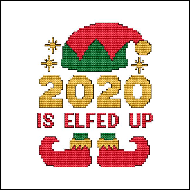 2020 Is Elfed Up / Cross Stitch Wonders