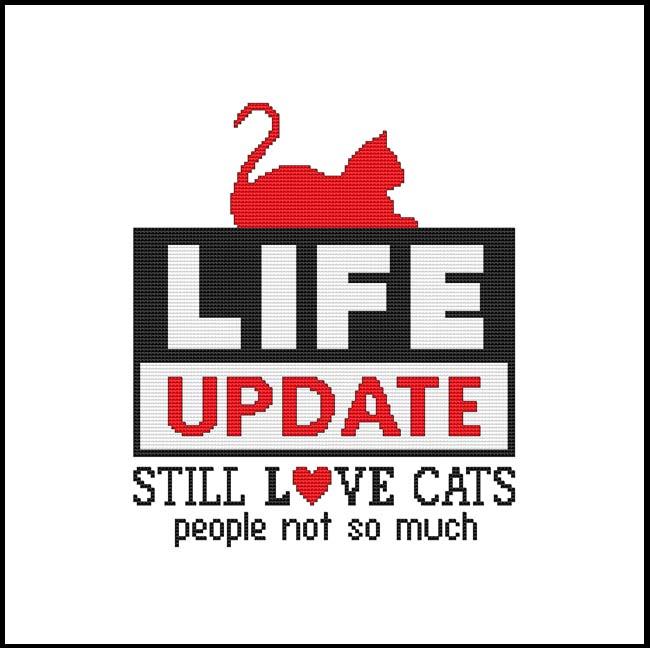 Life Update Still Love Cats People Not So Much / Cross Stitch Wonders