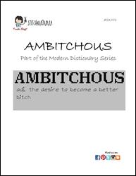 Modern Dictionary: Ambitchous / Stitchnmomma