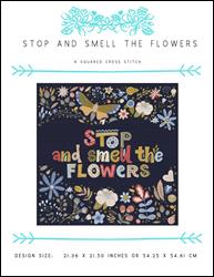 Stop and Smell the Flowers / X Squared Cross Stitch