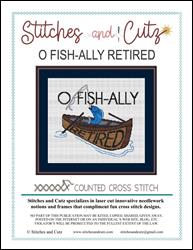 O-FISH-ALLY RETIRED / Stitches and Cutz