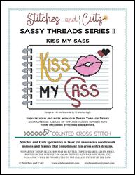 Sassy Threads Series II - Kiss My Sass / Stitches and Cutz