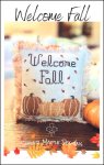 Welcome Fall / Sugar Maple Designs