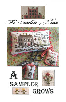 Sampler Grows, A / Scarlett House, The