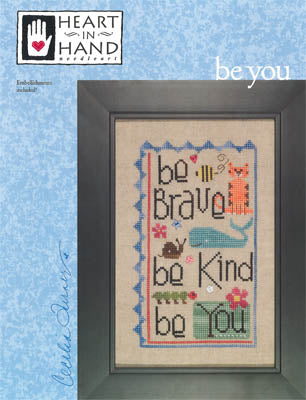 Be You (w/emb) / Heart In Hand Needleart