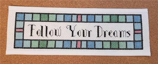 Follow Your Dreams / Rogue Stitchery