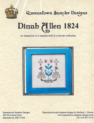 Dinah Allen 1824 / Queenstown Sampler Designs
