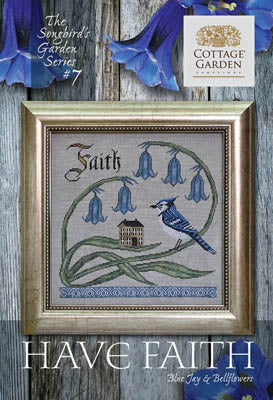 Songbird Garden Series 7: Have Faith / Cottage Garden Samplings