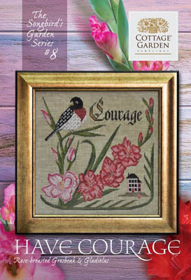 Songbird Garden Series 8: Have Courage / Cottage Garden Samplings