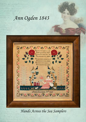 Ann Ogden 1843 / Hands Across The Sea Samplers