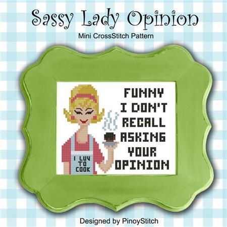 Sassy Lady Opinion / PinoyStitch