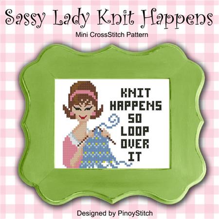Sassy Lady Knit Happens / PinoyStitch
