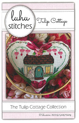 Tulip Cottage Collection - Tulip Cottage / Luhu Stitches
