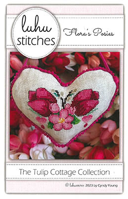 Tulip Cottage Collection - Flora's Posies / Luhu Stitches