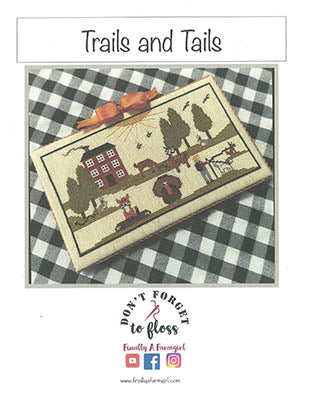 Trails And Tails / Finally A Farmgirl Designs / Pattern
