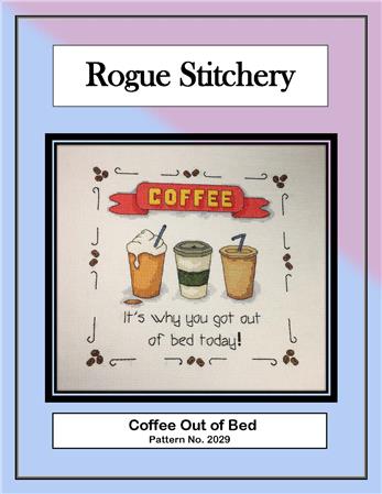 Coffee Out of Bed / Rogue Stitchery