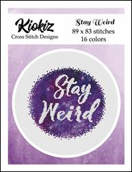 Stay Weird / Kiokiz