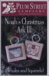 Noah's Christmas Ark 3 / Plum Street Sampler