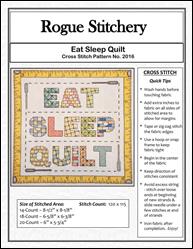 Eat Sleep Quilt / Rogue Stitchery