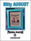 Bitty: August / Pickle Barrel Designs