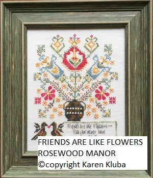 Friends Are Like Flowers / Rosewood Manor