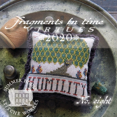 Fragments in Time 2020 - #8 Humility / Summer House Stitche Workes