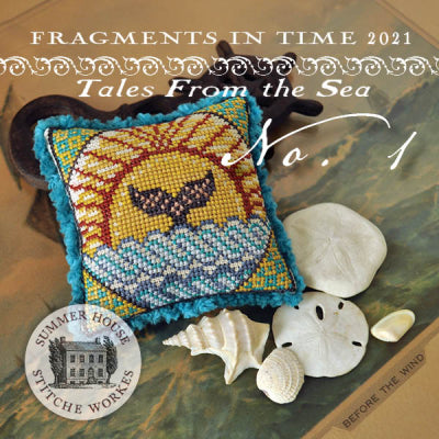 Fragments in Time 2021 - #1 Tales From the Sea / Summer House Stitche Workes