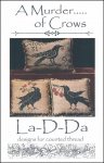 A Murder Of Crows / La D Da