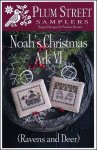 Noah's Christmas Ark 6 / Plum Street Sampler