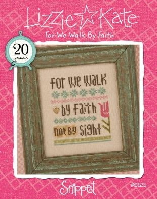 For We Walk By Faith Snippet / Lizzie Kate