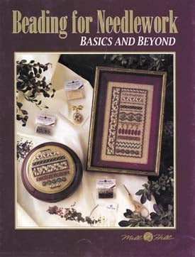 Beading For Needlework-Basics And Beyond / Mill Hill Publications